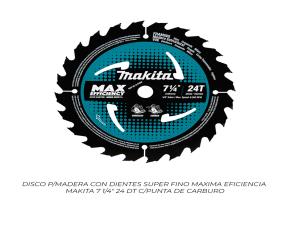 Disco P/Madera Con Dientes Super Fino Maxima Eficiencia  Makita 7 1/4\