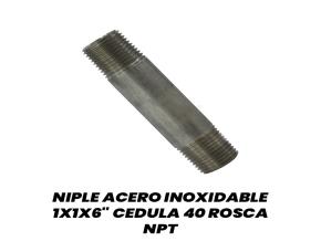 Niple Acero Inoxidable 1X1X6\