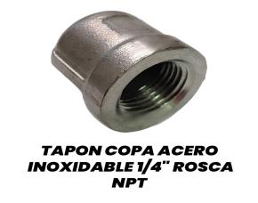 Tapon Copa Acero Inoxidable 1/4\