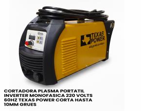 CORTADORA PLASMA PORTATIL  INVERTER MONOFASICA 220 VOLTS 60HZ TEXAS POWER CORTA HASTA 10MM GRUES