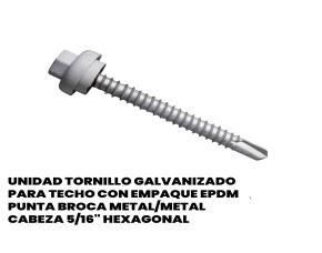 Unidad Tornillo Galvanizado Para Techo Con Empaque Epdm Punta Broca Metal/Metal Cabeza 5/16\